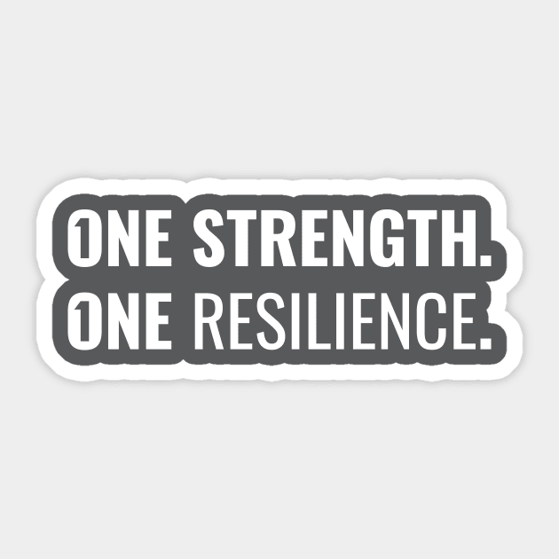 One strength. One resilience. Sticker by Magicform